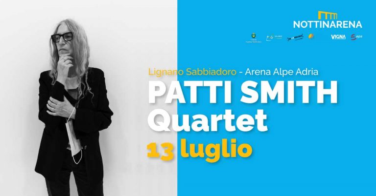 LIGNANO, una estate di concerti! NOTTINARENA apre con Patti Smith